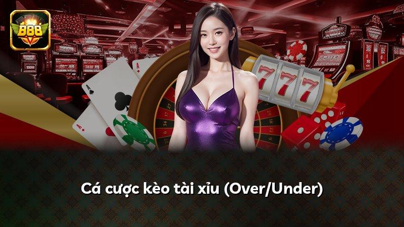 Cá cược kèo tài xỉu (Over/Under)