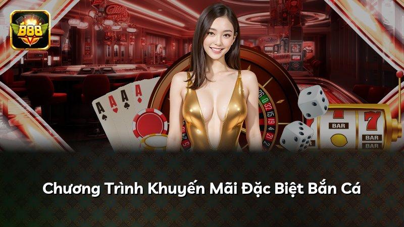 Chương Trình Khuyến Mãi Đặc Biệt Bắn Cá